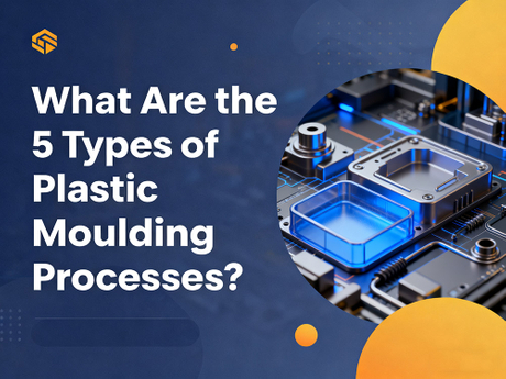 5 Types of Plastic Moulding Processes-cover.jpg